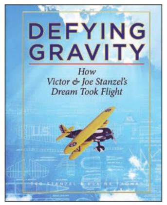 BOOK COVER – Defying Gravity – How Victor and Joe Stanzel’s Dream Took Flight traces the lives of the two brilliant local entrepreneurs from their childhoods to the time when their products were so popular that large national retailers like Walmart ordered freight cars full of Stanzel toys.