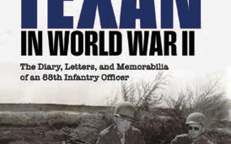 Book cover of A German Texan in World War II: The Diary, Letters and Memorabilia of an 88th Infantry Officer. The book was written by Marilyn Melcher Maddox about her father, Robert Lee Melcher.