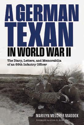 Book cover of A German Texan in World War II: The Diary, Letters and Memorabilia of an 88th Infantry Officer. The book was written by Marilyn Melcher Maddox about her father, Robert Lee Melcher.