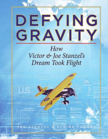 The cover of the new book “Defying Gravity” that tells the story of Schulenburg natives Victor and Joe Stanzel. An enthusiasm for flight and innovative spirits led them to create a successful local business with an international reach that flourished for 60 years.