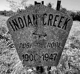 Indian Creek School sign. Anyone who has information about missing or incorrect rural school signs is asked to please call the Fayette Heritage Museum &amp; Archives at 979-968-3765 or email archives@cityoflg.com. Photo Courtesy of Larry Ripper
