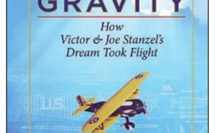BOOK COVER – Defying Gravity – How Victor and Joe Stanzel’s Dream Took Flight traces the lives of the two brilliant local entrepreneurs from their childhoods to the time when their products were so popular that large national retailers like Walmart ordered freight cars full of Stanzel toys.
