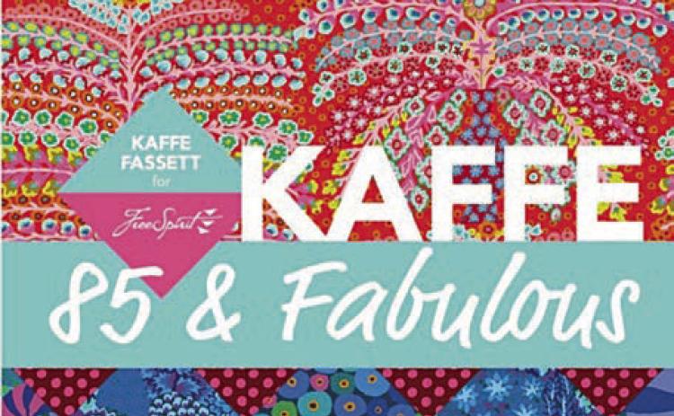 “Kaffe Fasset : 85 &amp; Fab ulo us” is the title of one of the three exhibits now open at the Texas Quilt Museum in La Grange.